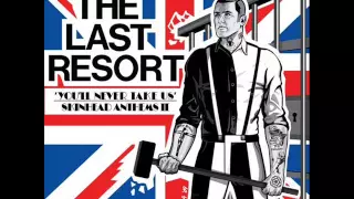 The Last Resort - You'll Never Take Us: Skinhead Anthems II (Full Album)