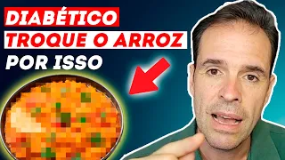 OS MELHORES SUBSTITUTOS DO ARROZ PARA DIABÉTICOS