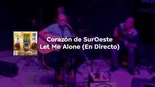 Let Me Alone - Corazón de SurOeste (DIRECTO) | RUCAB 3 DE MAYO 2024.