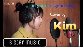 Sam Smith - Too Good At Goodbyes Cover by Kim