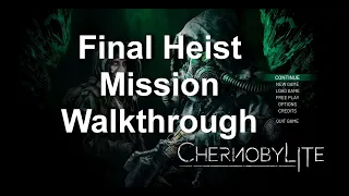 Chernobylite Final Heist Mission Walkthough - Best Possible Ending