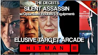 HITMAN 3 | The Deceits | w/Optimised Routes & Equipment | Silent Assassin | Walkthrough