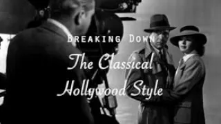 Breaking Down the Classical Hollywood Style