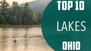 Top 10 Best Lakes to Visit in Ohio | USA - English