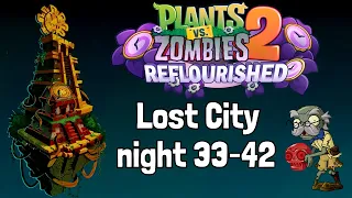 PvZ 2 Reflourished: Lost City Expansion - level 33-42 + Zomboss battle