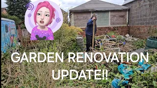 GARDEN RENOVATION UPDATE!