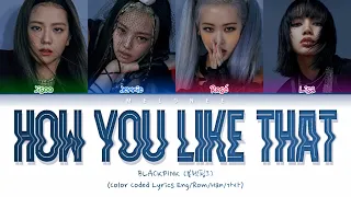 BLACKPINK (블랙핑크) - "How You Like That" - [Color Coded Lyrics Eng/Rom/Han] Teaser