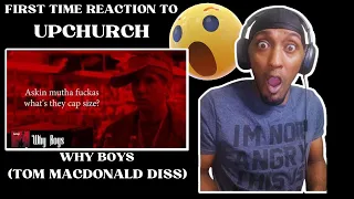 TOM YOU ON THE CLOCK | UPCHURCH - WHY BOYS (TOM MACDONALD DISS) REACTION