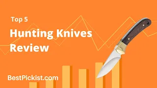 Top 5 Hunting Knives || Best Hunting Knives