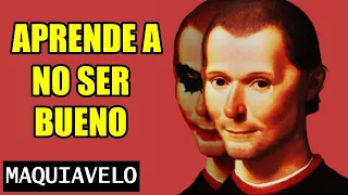 TU PROBLEMA ES SER BUENO | La Filosofía de Maquiavelo | El Príncipe | VERSIÓN COMPLETA