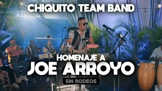 Chiquito Team Band - Homenaje A Joe Arroyo (SIN RODEOS)