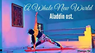 Vinyasa Yoga Flow ♡A WHOLE NEW WORLD♡ Aladdin ost.  by Zayn, Zhavia Ward