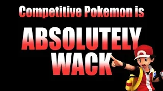 Competitive Pokemon Is Wack