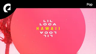 Lil Loca feat. Emmi - Hawaii