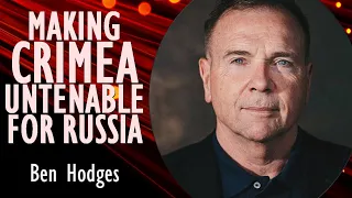 Lt. Gen. Ben Hodges - Far from a Stalemate, Ukraine is Making Crimea Untenable for Russia to Defend.