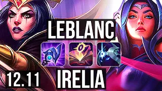 LEBLANC vs IRELIA (MID) | Legendary, 15/4/9, 300+ games | EUW Master | 12.11