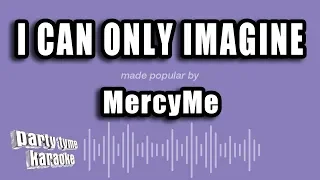 MercyMe - I Can Only Imagine (Karaoke Version)