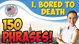 #1 Bored to death - Скучно до смерти 🇺🇸 150 английских фраз для разговора OK English