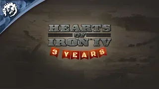 Hearts of Iron IV: Three Year Anniversary Trailer