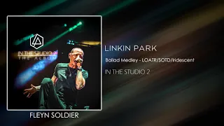 Linkin Park - Ballad Medley -- Leave Out All The Rest/Shadow Of The Day/Iridescent [STUDIO VERSION]