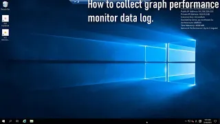 How to collect performance monitor data graph log on windows.グラフィックログ収集