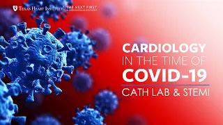 Cardiology in the Time of COVID-19: Cath Lab & STEMI