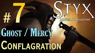 STYX Master Of Shadows - (Ghost / Mercy) Walkthrough - Level 7 Conflagration Walkthrough