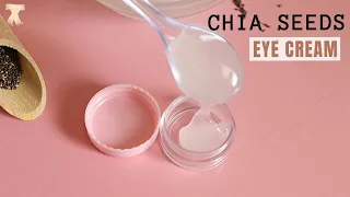 Chia Seeds - Eye cream for dark circles wrinkles  puffiness