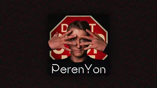 PerenYon - Don't Stop Me