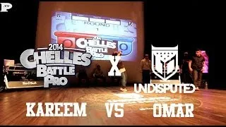 Undisputed x Chelles Battle Pro 2014 |  Omar vs Kareem