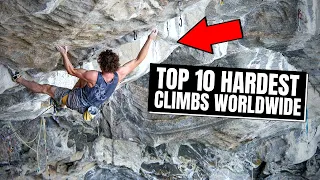 10 HARDEST Climbing Routes Worldwide