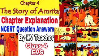 The Story Of Amrita / Class-4 EVS Chapter 4 Explanation & NCERT Question Answers By-KV Teacher