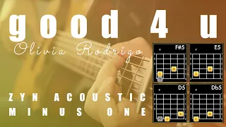 good 4 u - Olivia Rodrigo | ZYN Acoustic Karaoke | Chord Charts