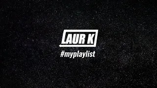 Laur K #myplaylist Lucas Seb - Kitel Mache