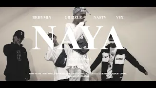 Naya [feat. Brhymin, Grizzle, Nasty & V$X]