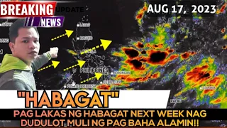 WEATHER UPDATE:AUGUST 17| POSIBLENG PAG LAKAS NG HABAGAT NEXT WEEK Report#79