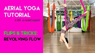 15 min Aerial Yoga Dance Tutorial - Revolving Flow | Flips & Tricks Class | Sequence | CamiyogAIR