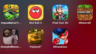 Miraculous LadyBug,Payback 2,Granny,Evil Nurse,Minecraft,Pixel Gun 3d,Red Ball 4,Impossible Car 3D