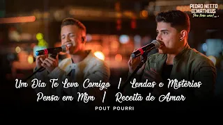 Pedro Netto e Matheus - Um Dia Te Levo Comigo / Lendas e Mistérios / Pensa em Mim / Receita de Amar