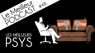 Le Meilleur Podcast LIVE - #48 - Les Meilleurs Psys (Cécile Marx & Elsa Bernard)