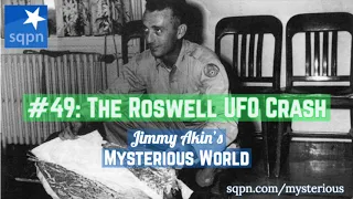 The Roswell UFO Crash (Overview) - Jimmy Akin's Mysterious World