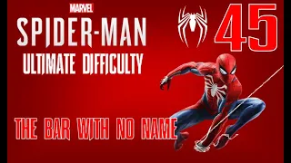 Marvel's Spider-Man - Episode 45: The Bar With No Name [ULTIMATE]