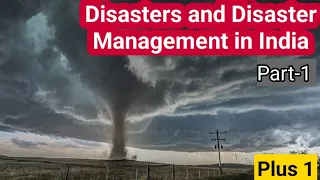 Part-1 Disasters and Disaster Management in India | Plus 1 English | Easy English