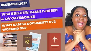 December 2022 Visa Bulletin Analysis | Family-Based & DV Categories | NVC Case Processing Times