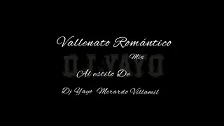 Vallenatos Romántico Mix Dj Yayo Merardo Villamil