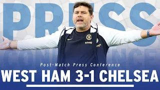 "VERY DISAPPOINTED" | Mauricio Pochettino Reacts After West Ham 3-1 Chelsea | Press Conference