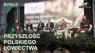 Debata „Świat się zmienia – przyszłość łowiectwa i gospodarki leśnej” Hunt Expo - Sudecka Ostoja