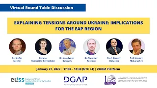 Virtual Round Table Discussion - Explaining Tensions Around Ukraine: Implications for the EaP Region