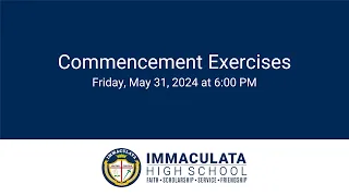 Immaculata High School Class of 2024 Commencement Exercises