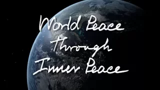 MV World Peace through Inner Peace (GLOP 2017 version)